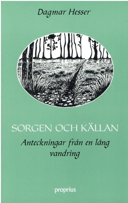 Sorgen och Källan : Anteckningar från en Lång Vandring