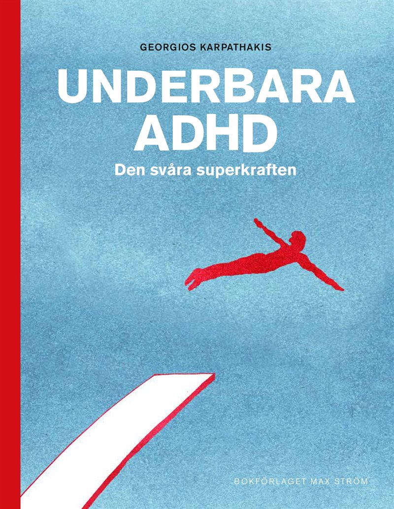 Underbara ADHD : den svåra superkraften