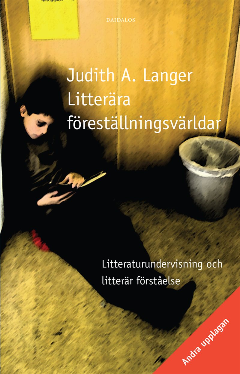 Litterära föreställningsvärldar. Litteraturundervisning och litterär förståelse