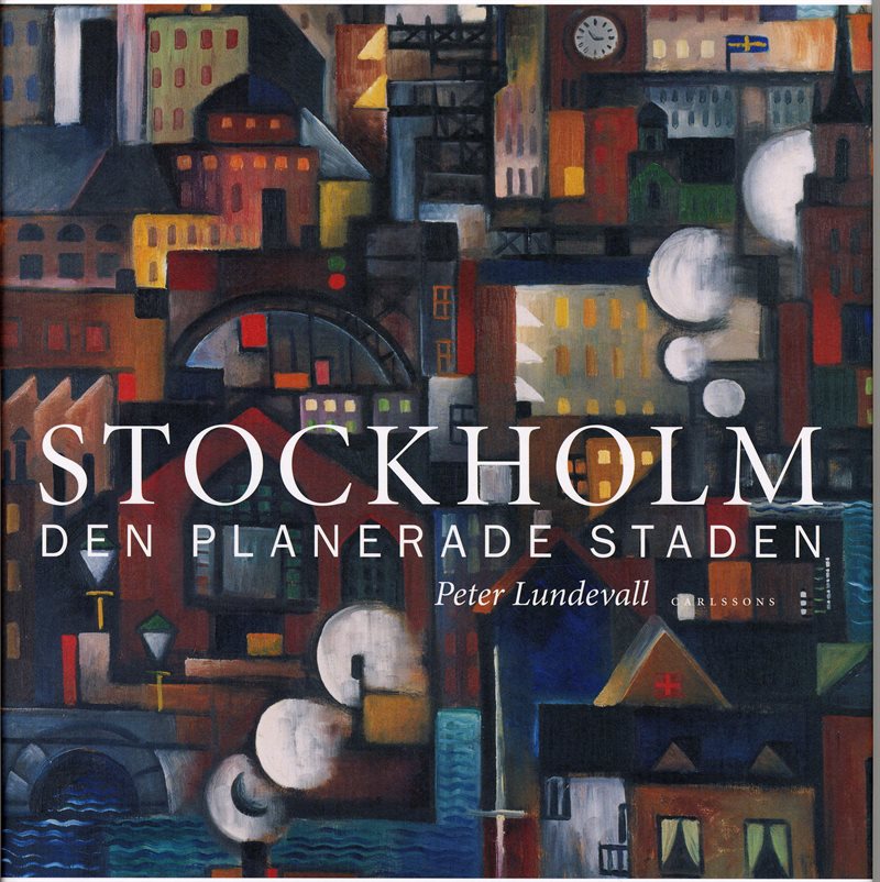 Stockholm : den planerade staden