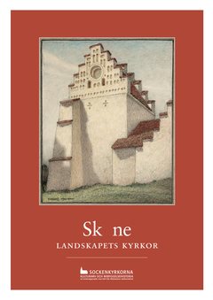 Skåne : landskapets kyrkor