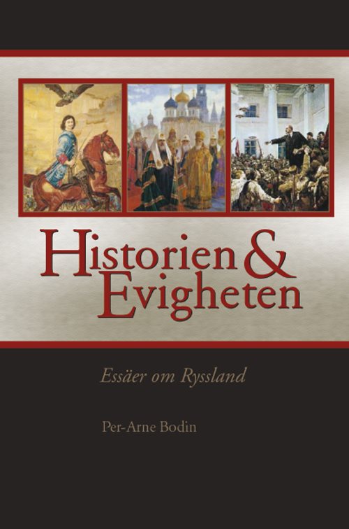 Historien och evigheten : essäer om Ryssland