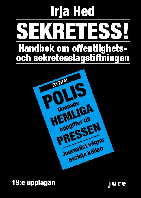 Sekretess! - Handbok om offentlighets- och sekretesslagstiftningen