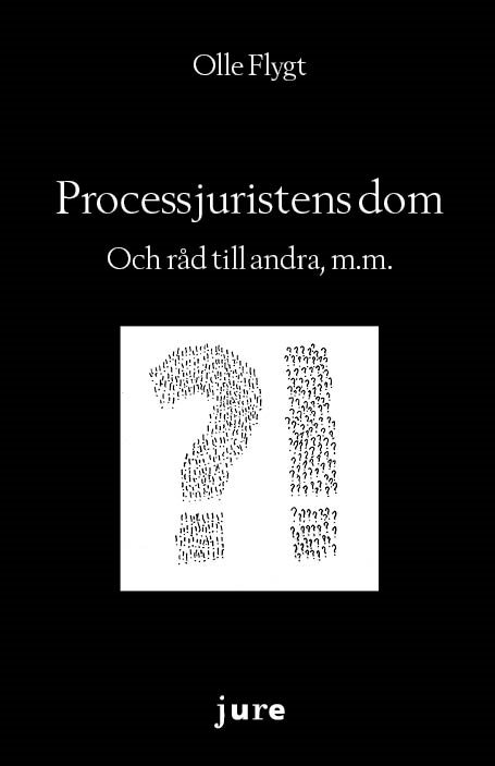 Processjuristens dom – Och råd till andra, m.m.