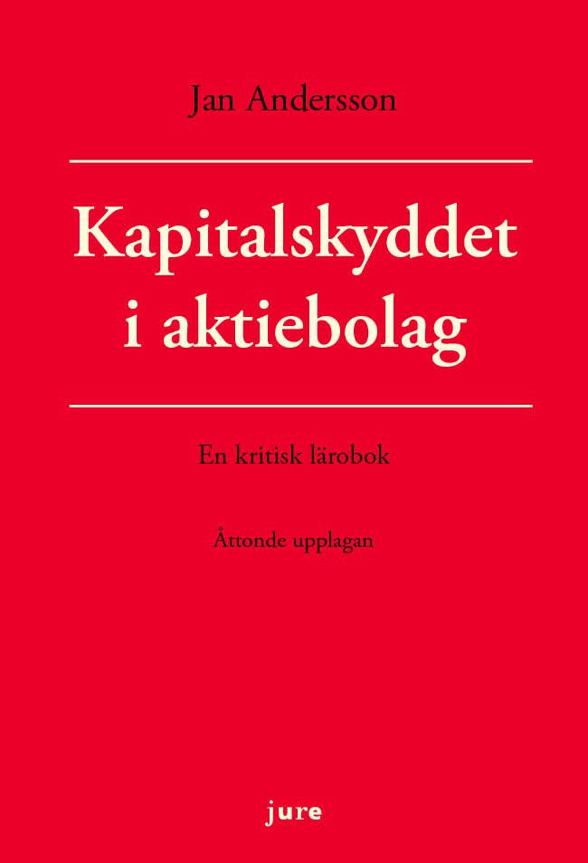 Kapitalskyddet i aktiebolag - en kritisk lärobok