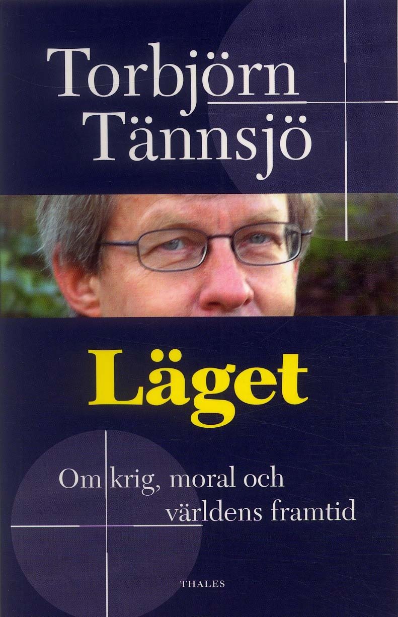 Läget - Om krig, moral och världens framtid