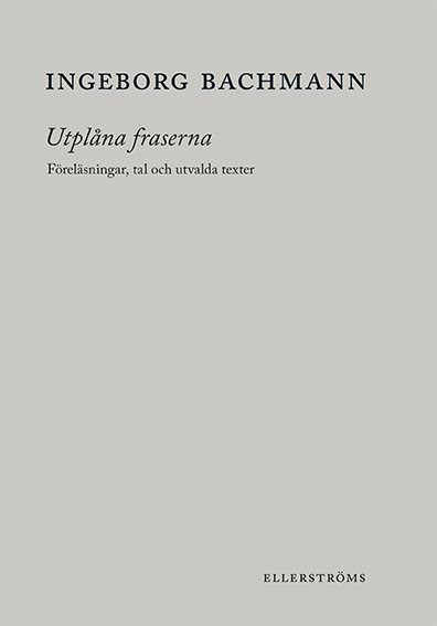 Utplåna fraserna. Föreläsningar, tal och utvalda texter