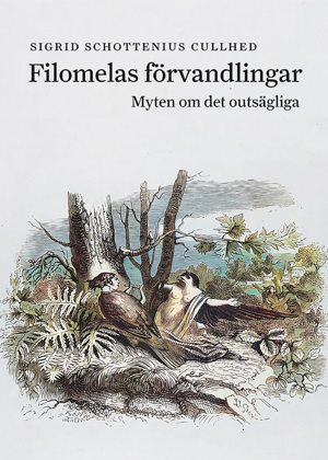 Filomelas förvandlingar : myten om det outsägliga