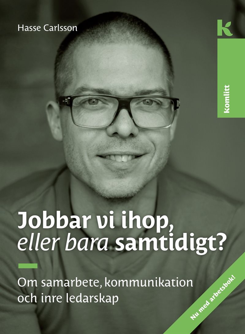 Jobbar vi ihop, eller bara samtidigt? : Om samarbete, kommunikation och inre ledarskap