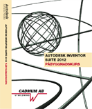 Autodesk Inventor Suite 2012 Påbyggnadskurs