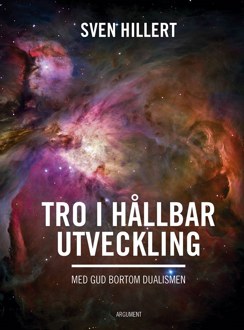 Tro i hållbar utveckling : med gud bortom dualismen