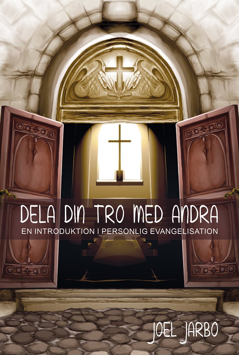 Dela din tro med andra : en introduktion i personlig evangelisation