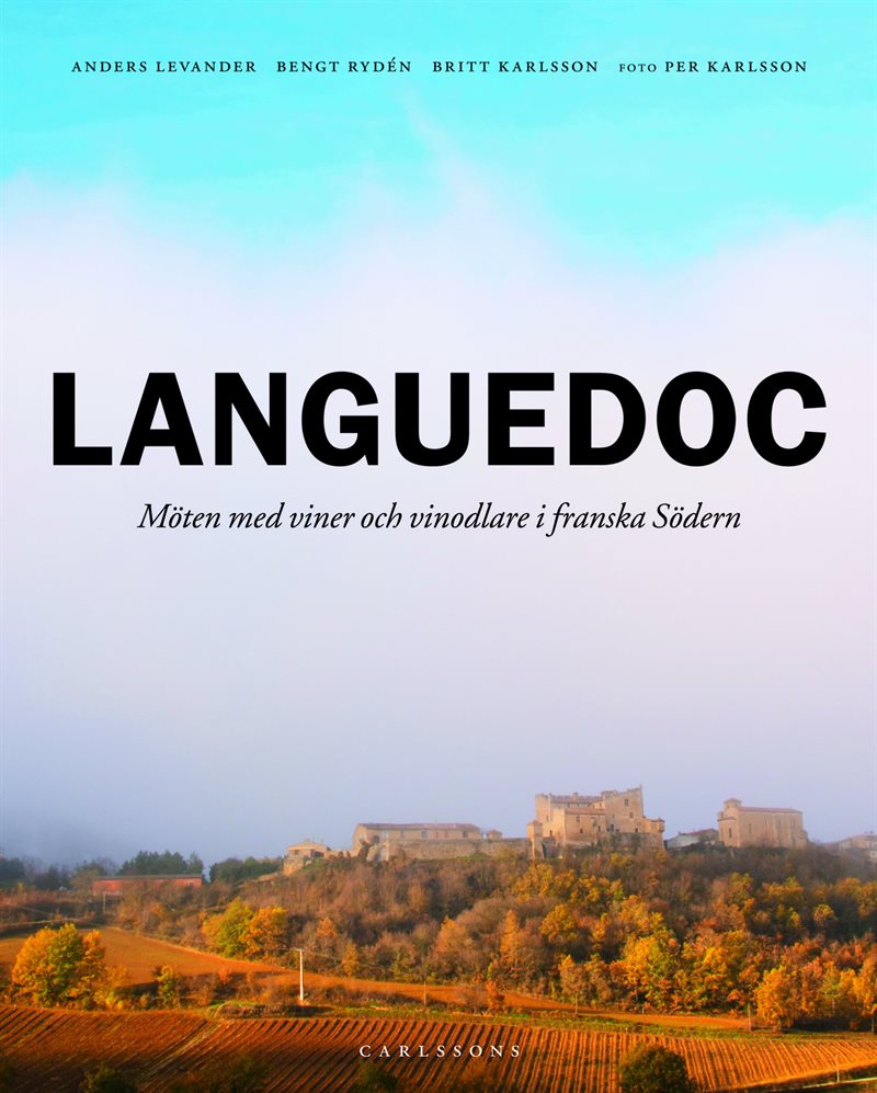 Languedoc : möten med viner och vinodlare i franska södern