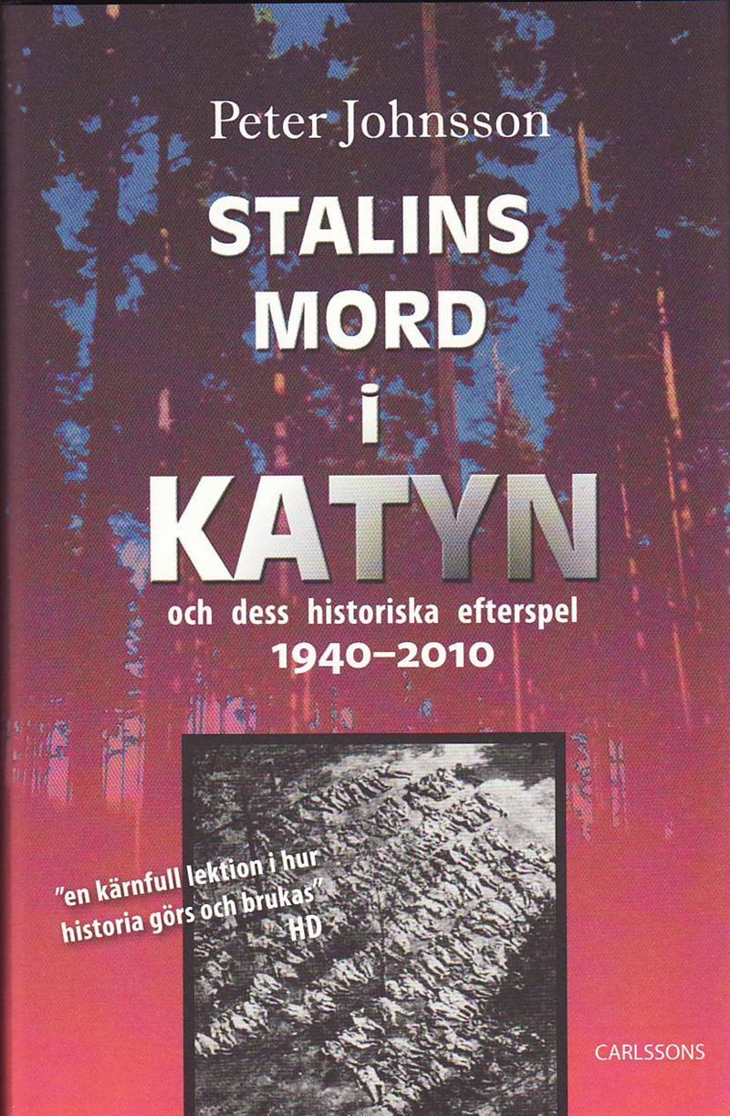 Stalins mord i Katyn och dess historiska efterspel 1940-2010