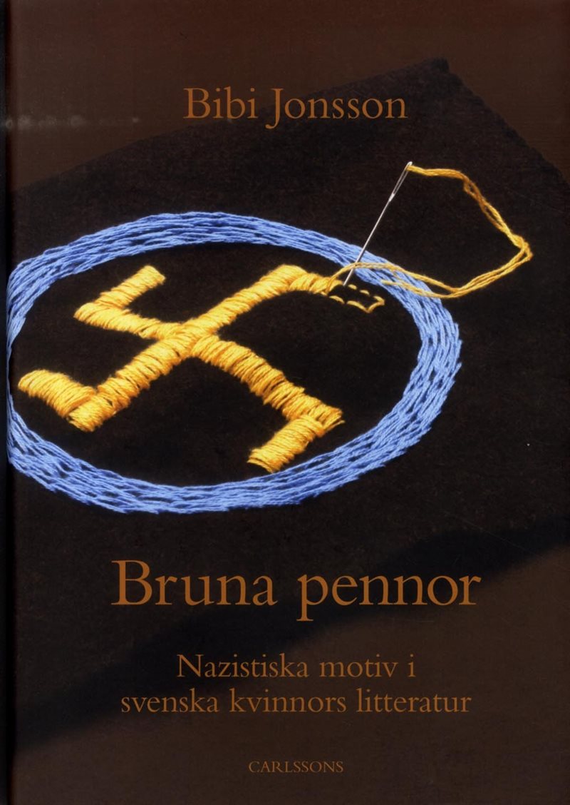 Bruna pennor : nazistiska motiv i svenska kvinnors litteratur