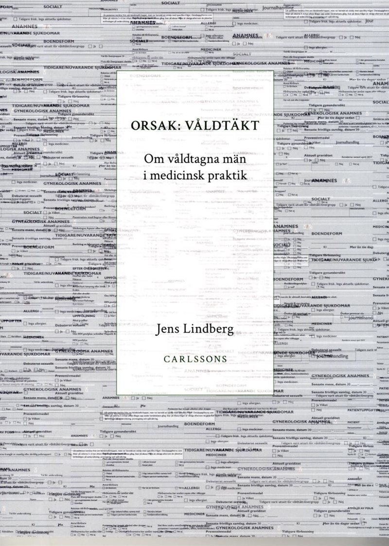 Orsak: våldtäkt : om våldtagna män i medicinsk praktik