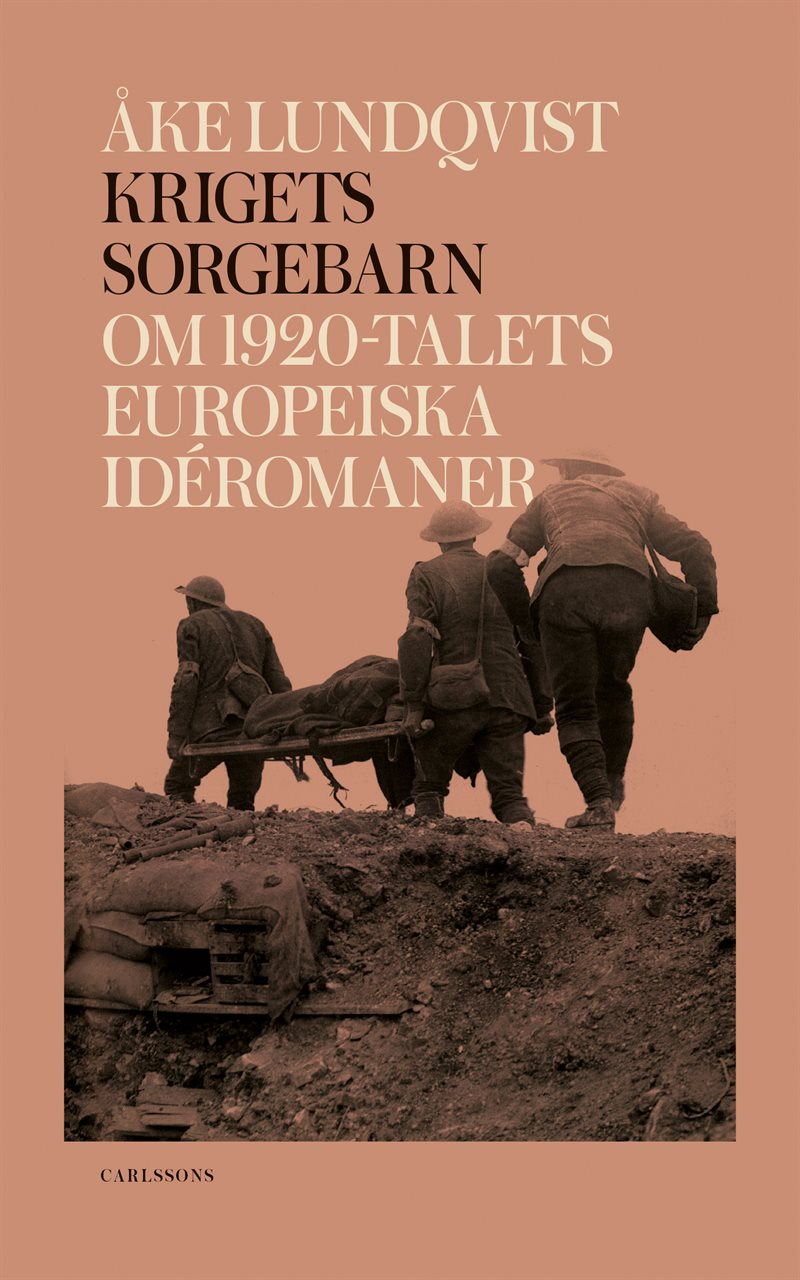 Krigets sorgebarn : om 1920-talets europeiska idéromaner