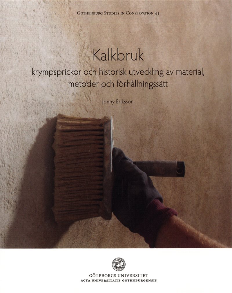 Kalkbruk : krympsprickor och historisk utveckling av material, metoder och förhållningsätt