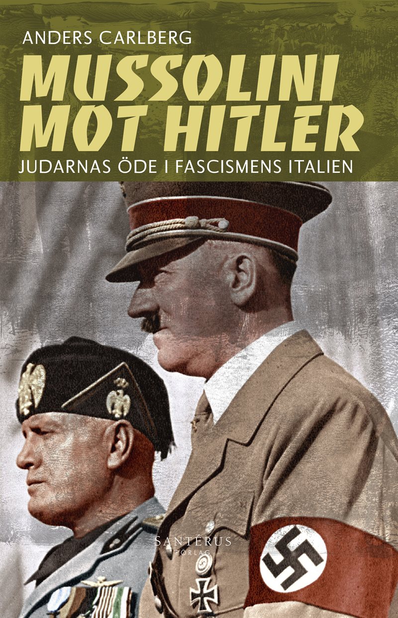 Mussolini mot Hitler: Judarnas öde i fascismens Italien