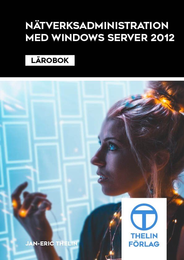 Nätverksadministration med Windows Server 2012 - Lärobok