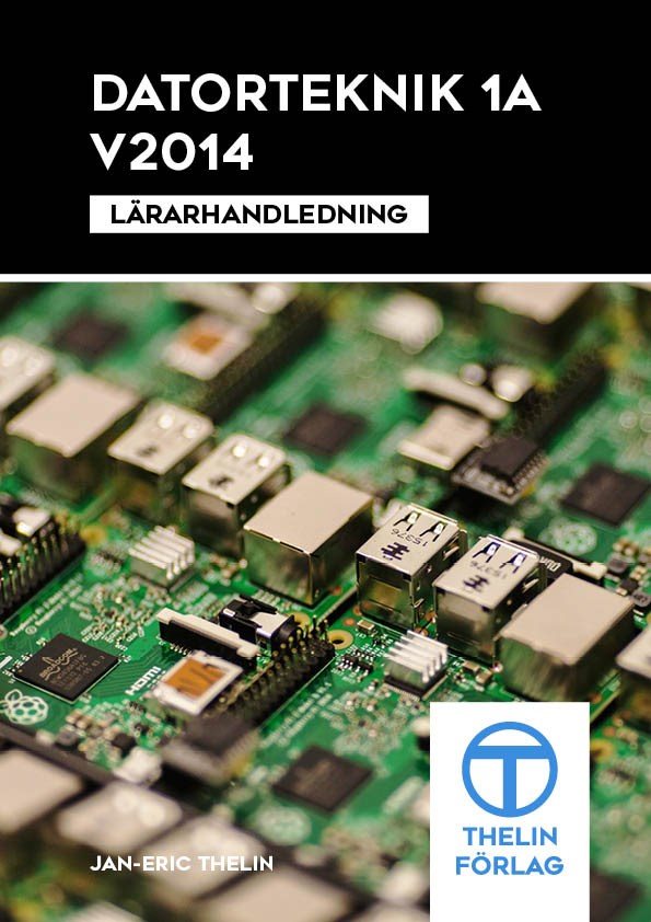 Datorteknik 1A V2014 - Lärarhandledning