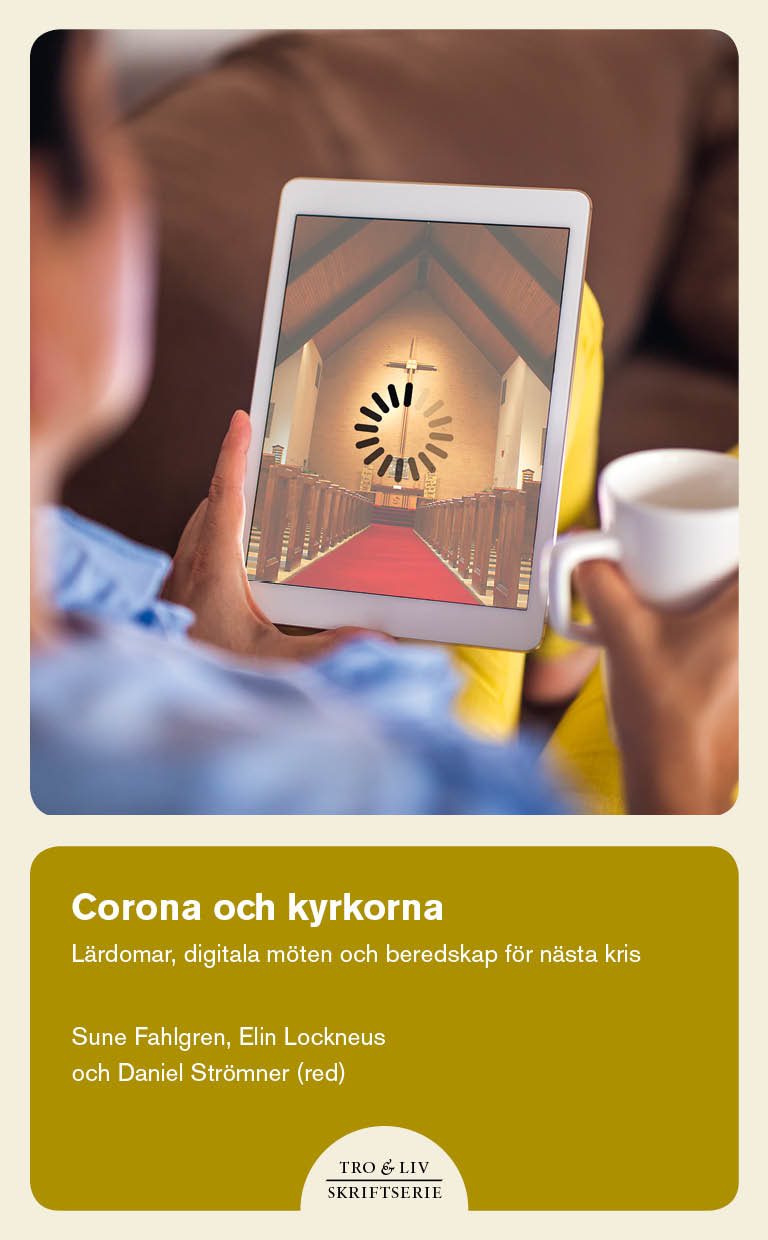 Corona och kyrkorna : lärdomar, digitala möten och beredskap för nästa kris