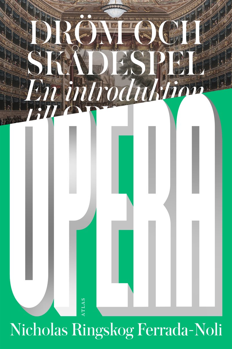 Dröm och skådespel : en introduktion till opera