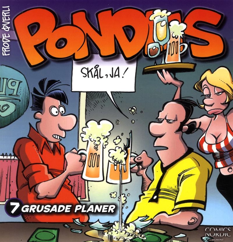 Pondus 7 : grusade planer