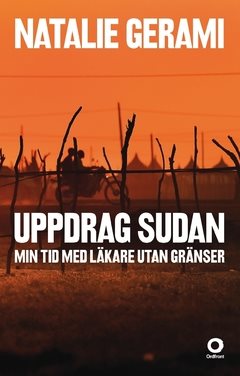 Uppdrag Sudan : min tid med läkare utan gränser