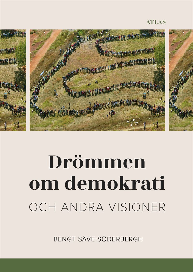 Drömmen om demokrati och andra visioner