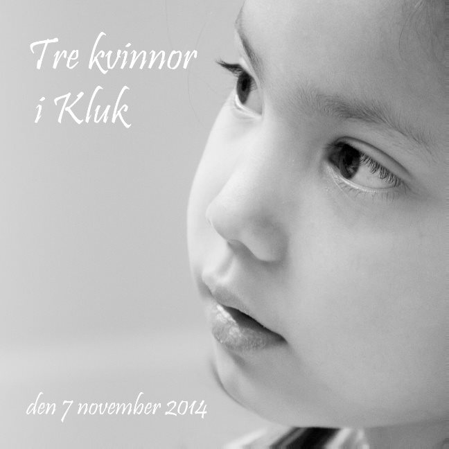 Tre kvinnor i Kluk : den 7 november 2014