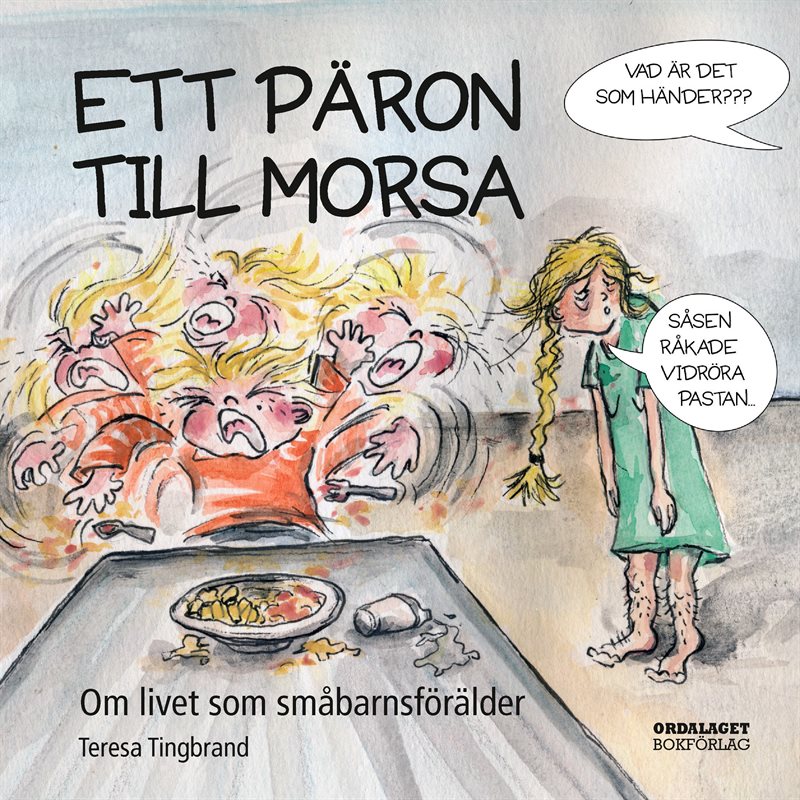 Ett päron till morsa : om livet som småbarnsförälder