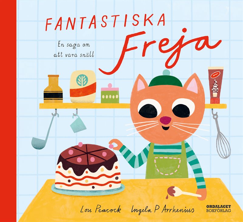 Fantastiska Freja : en saga om att vara snäll