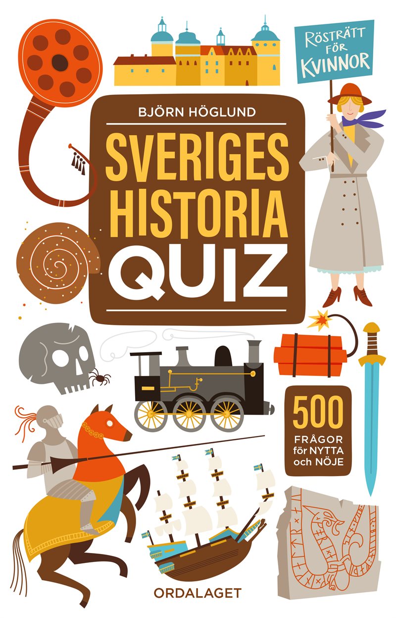 Sveriges historia QUIZ: 500 frågor för nytta och nöje