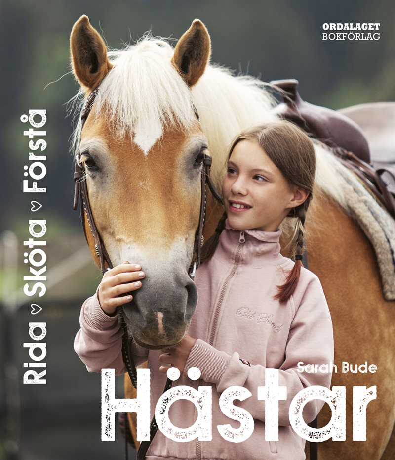 Hästar: rida, sköta, förstå