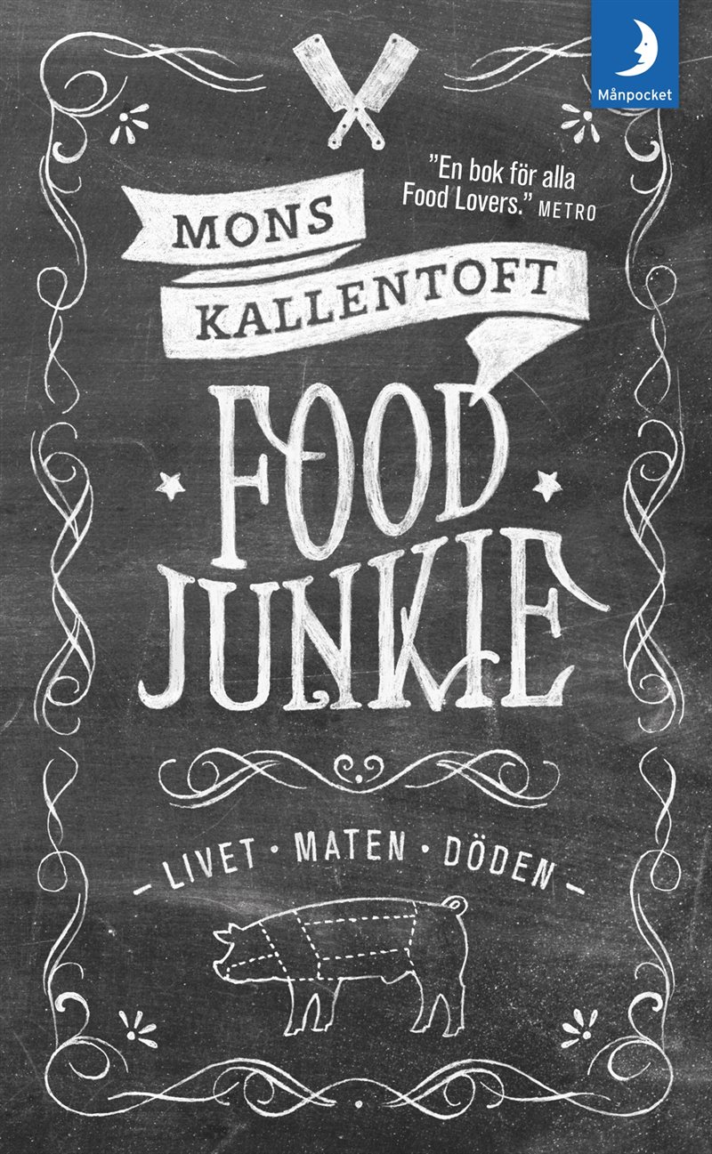 Food Junkie : livet, maten, döden