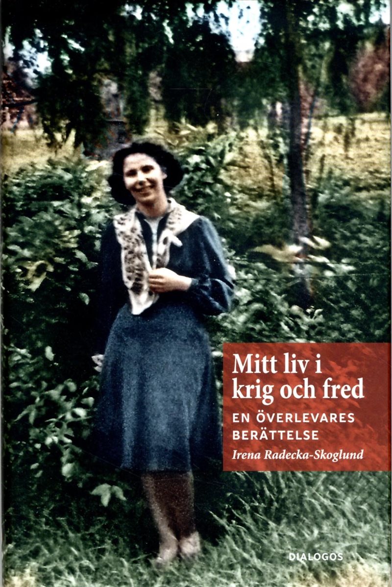 Mitt liv i krig och fred : en överlevares historia