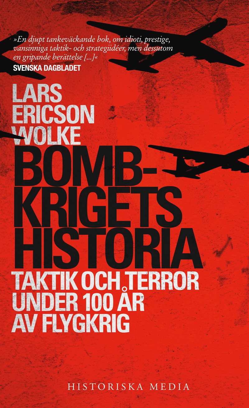 Bombkrigets historia : taktik och terror under 100 år av flygkrig