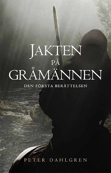 Jakten på Gråmännen : den första berättelsen