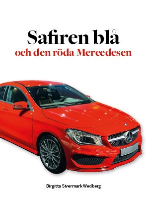 Safiren blå och den röda Mercedesen