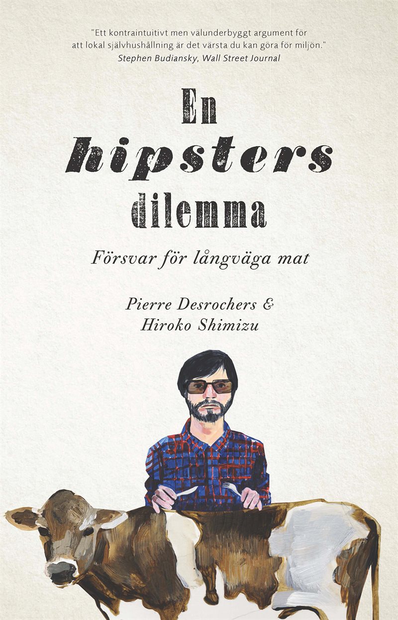 En hipsters dilemma : försvar för långväga mat