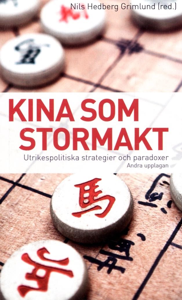 Kina som stormakt : utrikespolitik, strategier och paradoxer