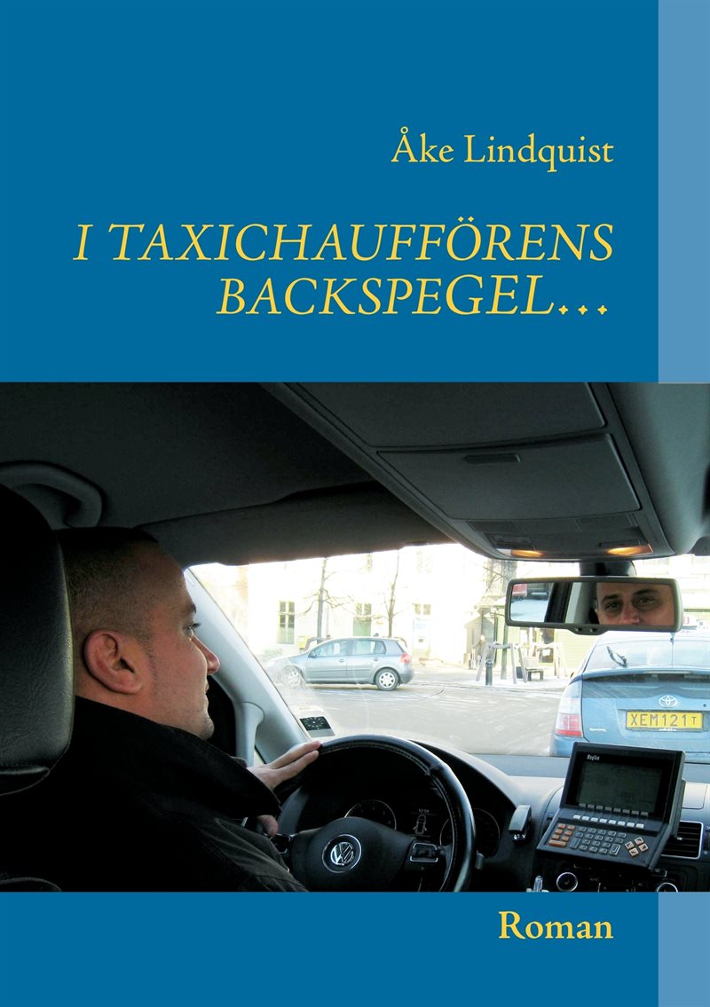 I Taxichaufförens backspegel ...