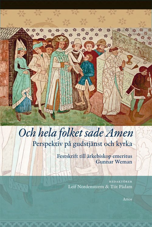 Och hela folket sade Amen : Perspektiv på gudstjänst och kyrka