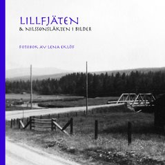 Lillfjäten & Nilssonsläkten i bilder