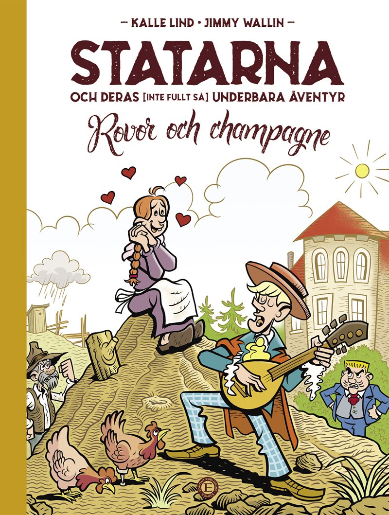 Statarna och deras (inte fullt så) underbara äventyr. Rovor och champagne