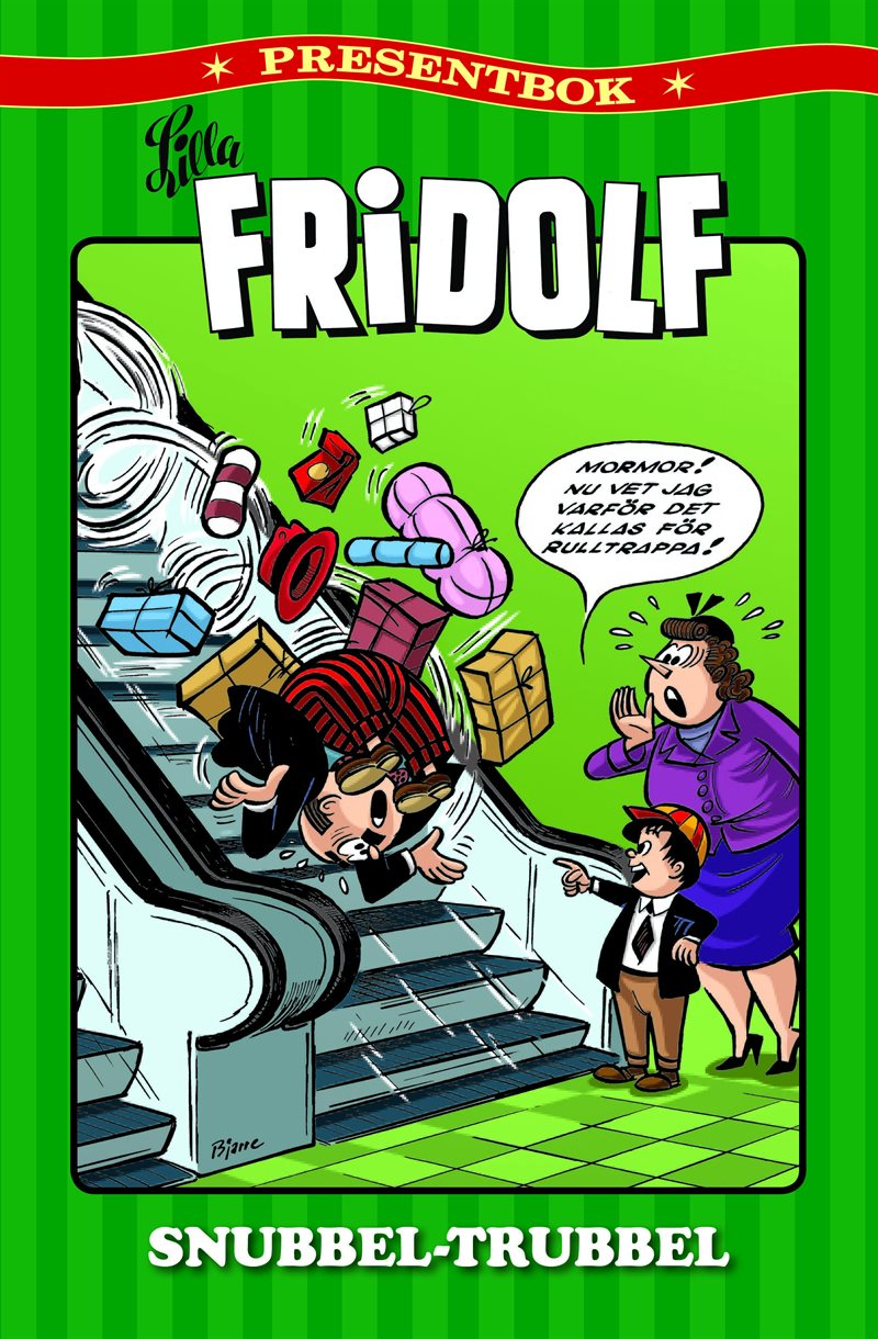 Lilla Fridolf presentbok. Snubbel-Trubbel