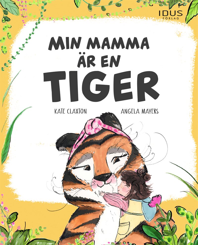 Min mamma är en tiger