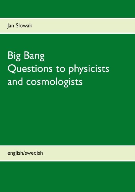 Big Bang : questions to physicists and cosmologists