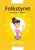 Folkstyret : Demokratins Framtid